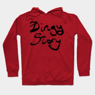 Dingy Story Hoodie